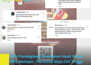 KPU Pandeglang Umumkan Hasil Sleksi PPS, Netizen : Percuma Nilai CAT Tinggi Kalo Kita Gaada Ordal