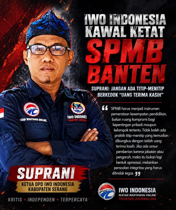IWO Indonesia Kabupaten Serang Kawal Ketat SPMB Banten
